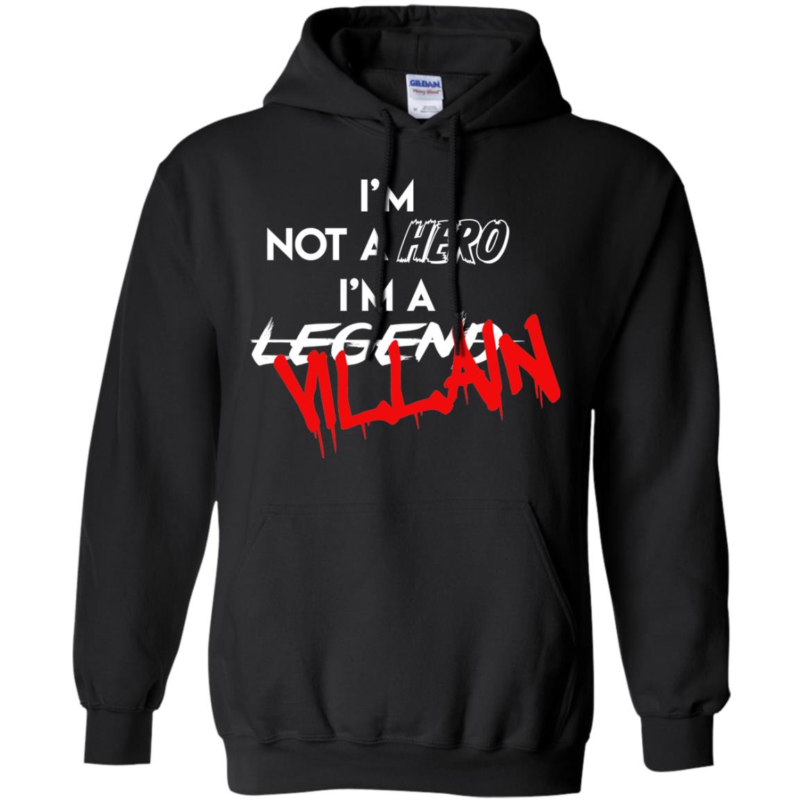 I m not a Hero Villain Pullover Hoodie