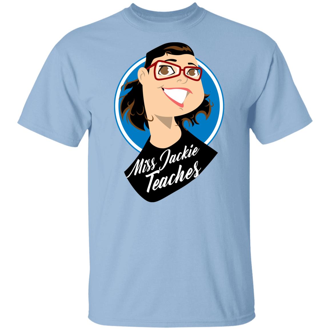 Miss Jackie Teaches T-Shirt