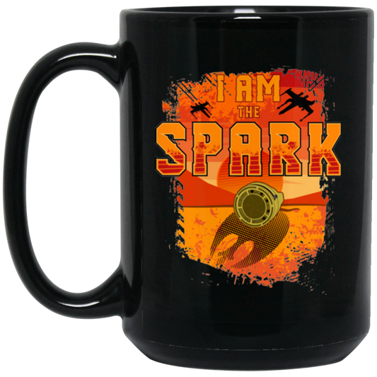 I am the Spark  15 oz. Black Mug