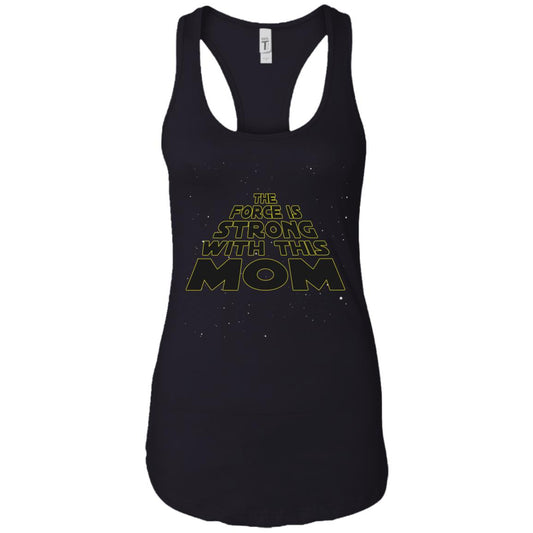 The Force is Strong...Mom Ladies Ideal Racerback Tank