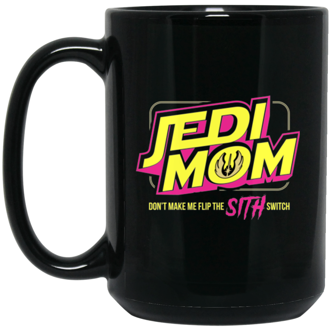 Jedi Mom 15 oz. Black Mug